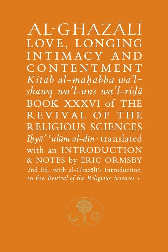 Al-Ghazali on Love, Longing, Intimacy and Contentment