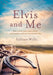 Elvis and Me