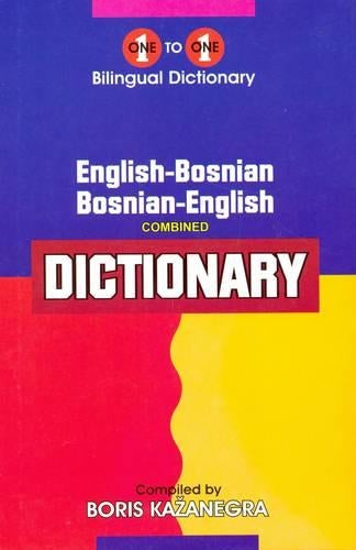 One to one dictionary: English-Bosnian & Bosnian-English Dictionary (exam suitable dictionary