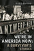 We're in America Now