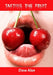 Tasting The Fruit