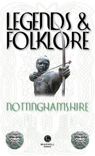 Legends & Folklore Nottinghamshire