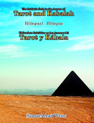 The Initiatic Path in the Arcana of the Tarot and Kabalah (Bilingual)