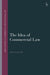 The Idea of Commercial Law