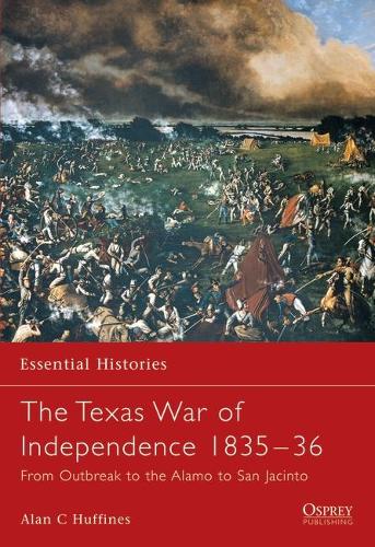 The Texas War of Independence 1835–36