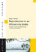 Reproduction in an African City Today: Decisions, Choices and Opportunities in Maputo, Mozambique (Beiträge Zur Afrikaforschung