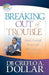 Breaking Out of Trouble