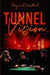 Tunnel Vision