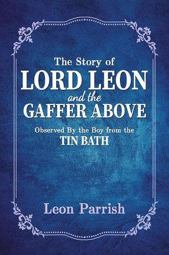 The Story of Lord Leon and the Gaffer Above