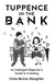 Tuppence in the Bank