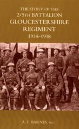 Story of the 2/5th Battalion the Gloucestershire Regiment: 1914-1918