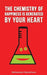 The Chemistry of Happiness Is Generated by Your Heart