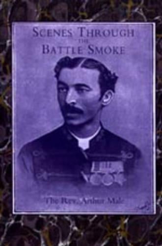 Scenes Through the Battle Smoke (Afghan War 1878-80 and Egyptian Campaign 1882)