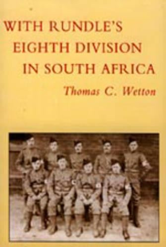With Rundle's Eighth Division in South Africa 1900-1902