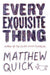 Every Exquisite Thing
