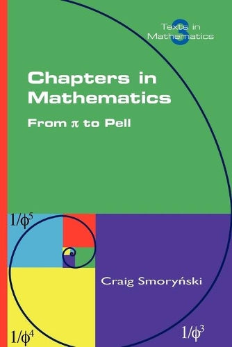 Chapters in Mathematics. from Pi to Pell (Texts in Mathematics
