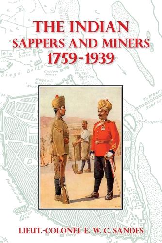The Indian Sappers and Miners 1759-1939