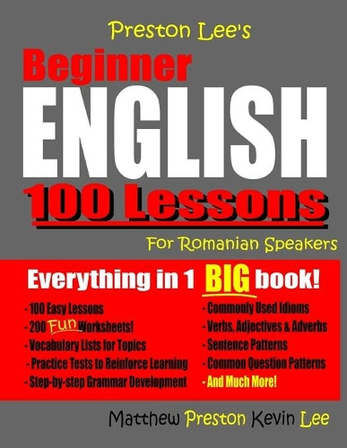 Preston Lee's Beginner English 100 Lessons For Romanian Speakers (Preston Lee's English For Romanian Speakers
