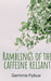 Ramblings of the caffeine reliant.