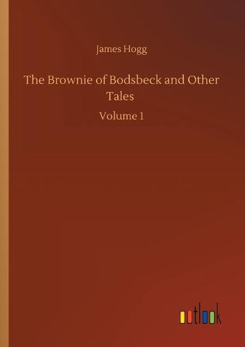 The Brownie of Bodsbeck and Other Tales