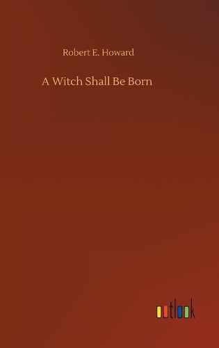 A Witch Shall Be Born