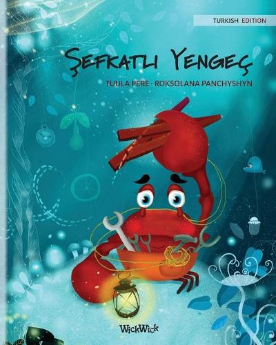 Şefkatli Yengeç (Turkish Edition of "The Caring Crab") (1) (Colin the Crab