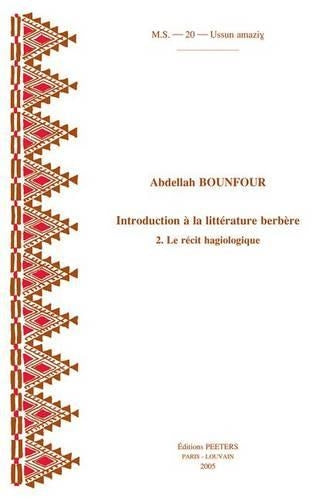 Introduction a La Litterature Berbere. 2. Le Recit Hagiologique
