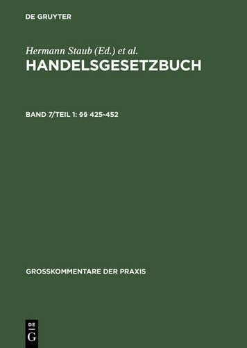 §§ 425-452: (mit Versicherungen, SVS/RVS 1989, GüKG, KVO, AGNB, ADSp, SchwergutBed., GüKUMT, spartenübergr. Transp.) (Großkommentare der Praxis) (German Edition