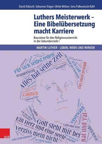 Luthers Meisterwerk - Eine Bibelubersetzung Macht Karriere