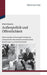 Außenpolitik und Öffentlichkeit: Massenmedien, Meinungsforschung und Arkanpolitik in den deutsch-amerikanischen Beziehungen von Erhard bis Brandt ... Geschichte, 32) (German Edition