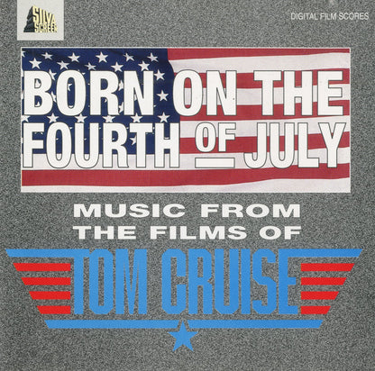 Born on the Fourth of July - Music from the Films of Tom Cruise