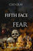 The Fifth Face of Fear