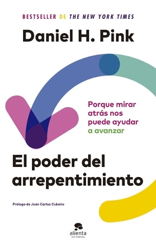 El poder del arrepentimiento: Porque mirar atrás nos puede ayudar a avanzar (Spanish Edition