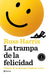La Trampa de la Felicidad
