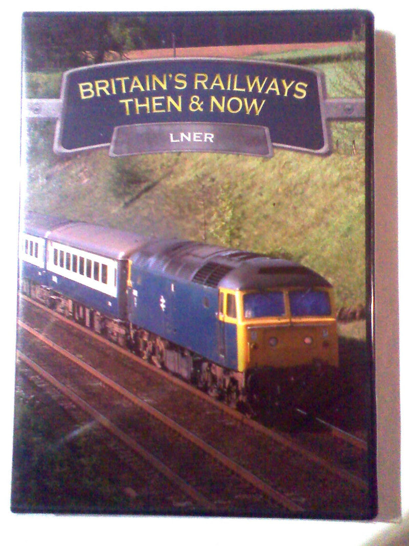 Britains Railways Then & Now - Lner  - (Uk Edition)