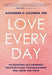 Love Every Day