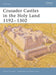 Crusader Castles in the Holy Land 1192–1302
