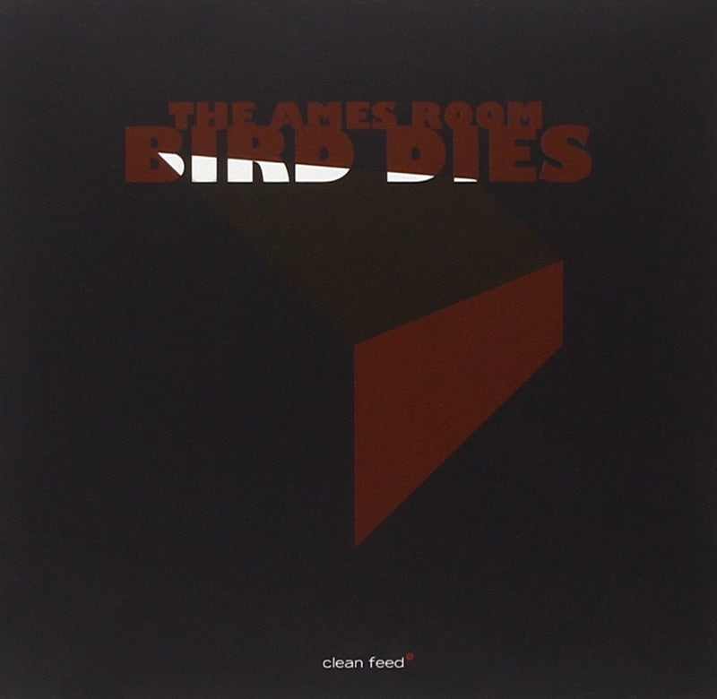 Ames Room-Bird Dies