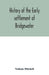 History of the early settlement of Bridgewater, in Plymouth county, Massachusetts, including an extensive Family register