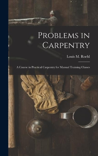 Problems in Carpentry