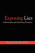 Exposing Lies: Understanding and Identifying Deception