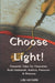 Choose Light!: Chassidic Tales for Chanukah, Rosh Hashanah, Sukkos, Passover & Shavuos (Chassidic Tales for the Jewish Holidays