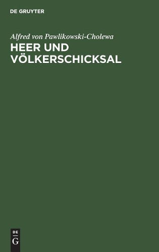 Heer und Völkerschicksal: Betrachtung der Weltgeschichte vom Standpunkt des Soldaten (German Edition