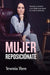 Mujer Reposiciónate: Revela tu diseño y no dejes que nada te robe la esencia (Spanish Edition