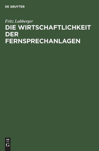 Die Wirtschaftlichkeit der Fernsprechanlagen (German Edition