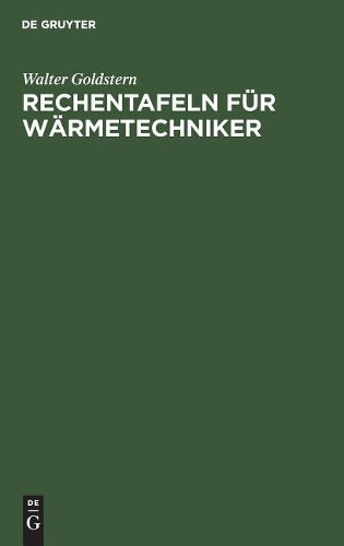Rechentafeln für Wärmetechniker: Raumheizung. 40 Rechentafeln mit dreisprachigen Erläuterungen in Deutsch - Englisch - Französisch (German Edition