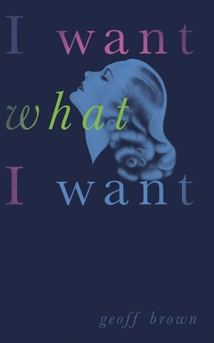 I Want What I Want (Valancourt 20th Century Classics