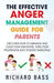 The Effective Anger Management Guide for Parents: Discover How to Manage and Calm Your Emotions; Turn Your Frustration Into Positive Parenting (Successful Parenting