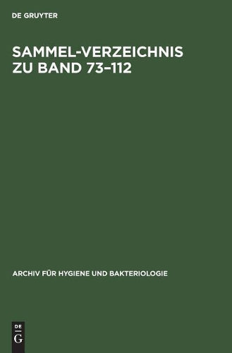 Sammel-Verzeichnis zu Band 73–112 (Archiv für Hygiene und Bakteriologie) (German Edition