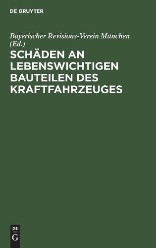 Schäden an lebenswichtigen Bauteilen des Kraftfahrzeuges (German Edition